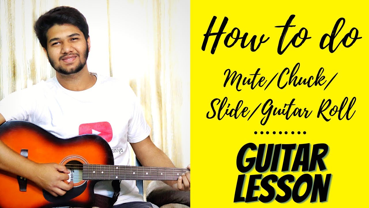 How to do | Slide | Chuck | Mute | Guitar Roll on Guitar | Hindi | The Acoustic Baniya