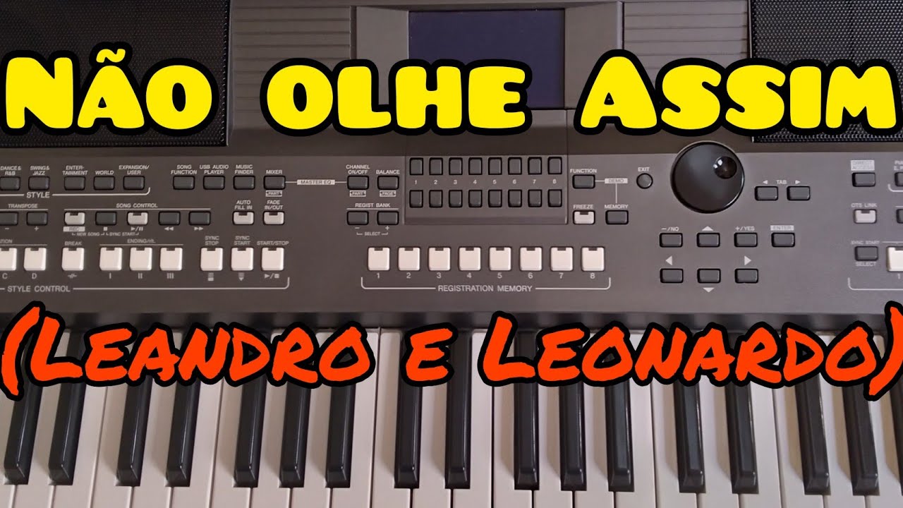 Não olhe Assim / Introdução e Melodia bem simples e fácil no teclado. #leandroeleonardo