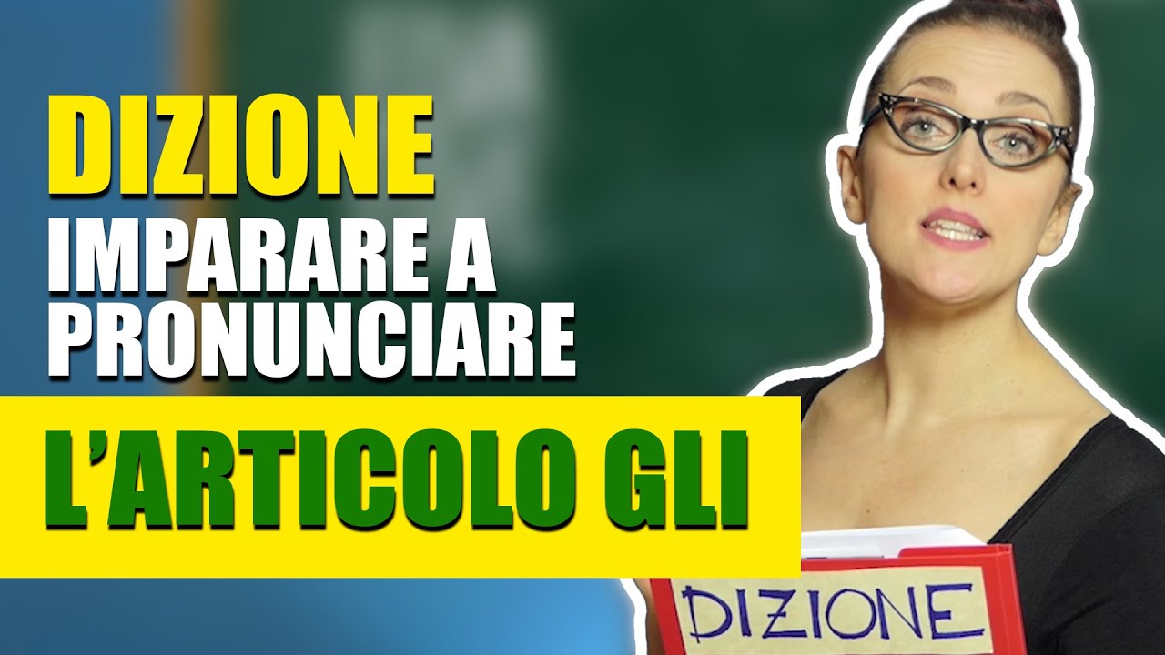 DIZIONE: come imparare a pronunciare l'articolo 