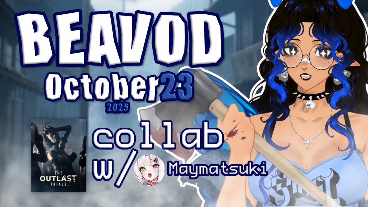 MEOW MEOW SURPRISE OUTLAST STREAM W MAY - Twitch VOD - October 23, 2025