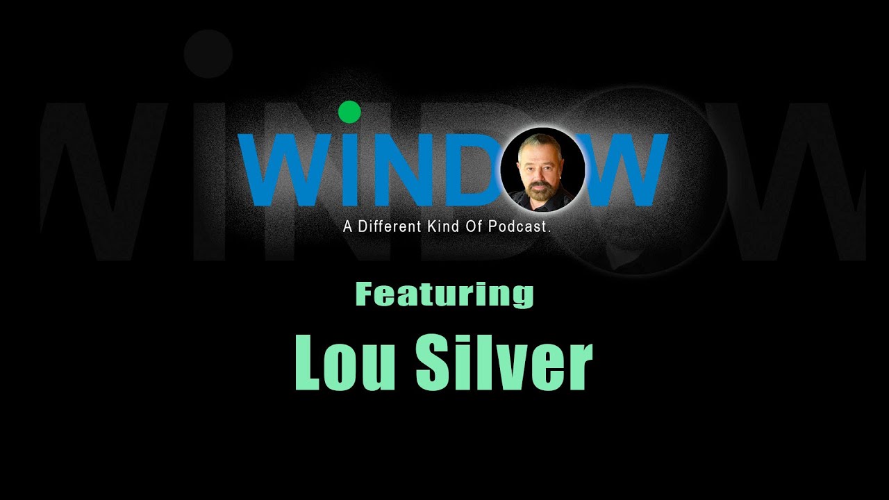 WINDOW - Episode 4 featuring actor, Lou Silver (Tulsa King, Judge No Book, Capo: Rise To Power)