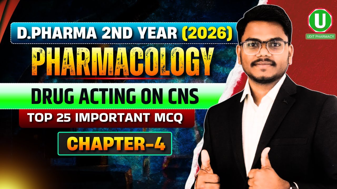 D.Pharma 2nd Year Pharmacology | Drug Acting on CNS | Chapter-4 Top 25 Important MCQ