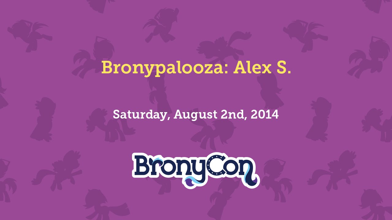 Bronypalooza: Alex S. - BronyCon 2014
