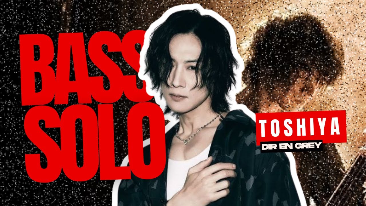 TOSHIYA (DIR EN GREY) SOLO BASS COMPILATION! #direngrey