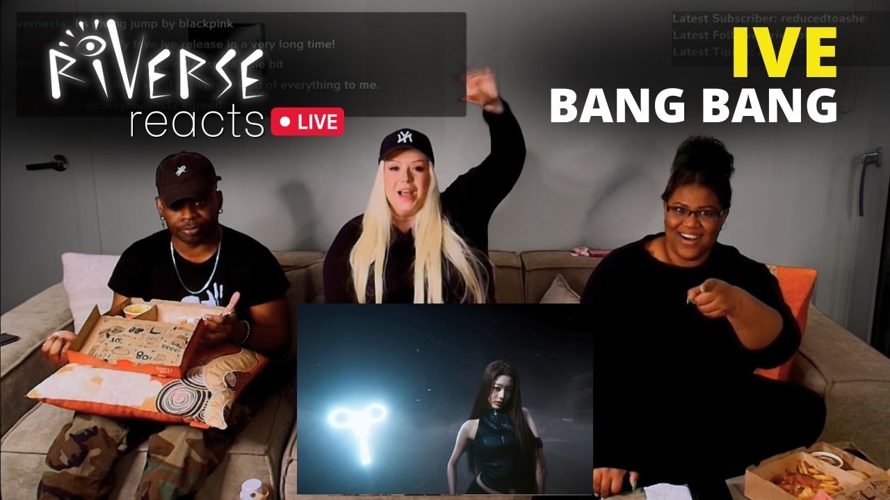 RiVERSE Reacts LIVE: 'BANG BANG' MV by IVE 아이브