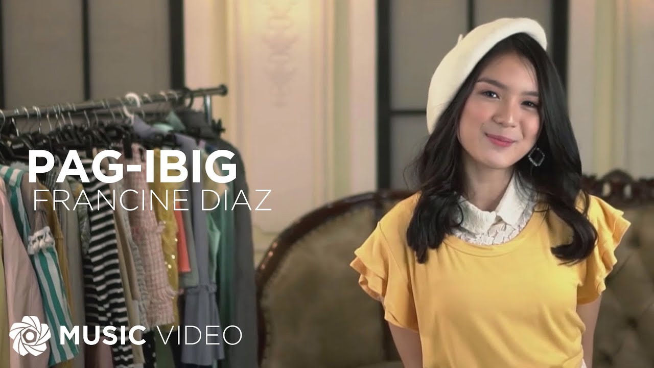 Pag-Ibig - Francine Diaz (Music Video)