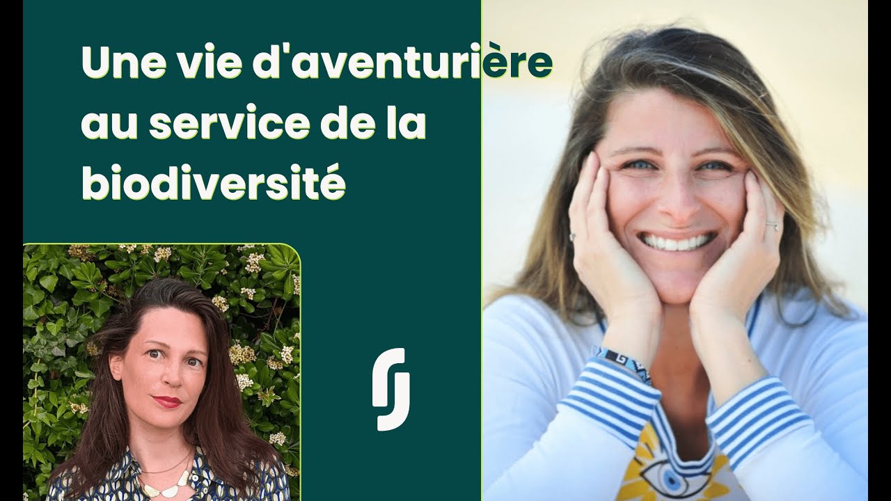 Une vie d'aventurière au service de la biodiversité, avec Déborah Pardo