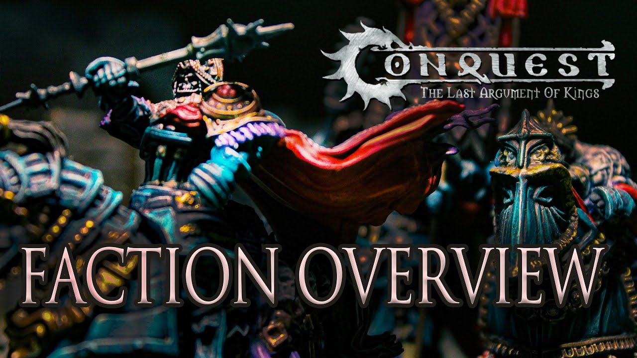 Which CONQUEST Faction should you play?? (The Last Argument of Kings)