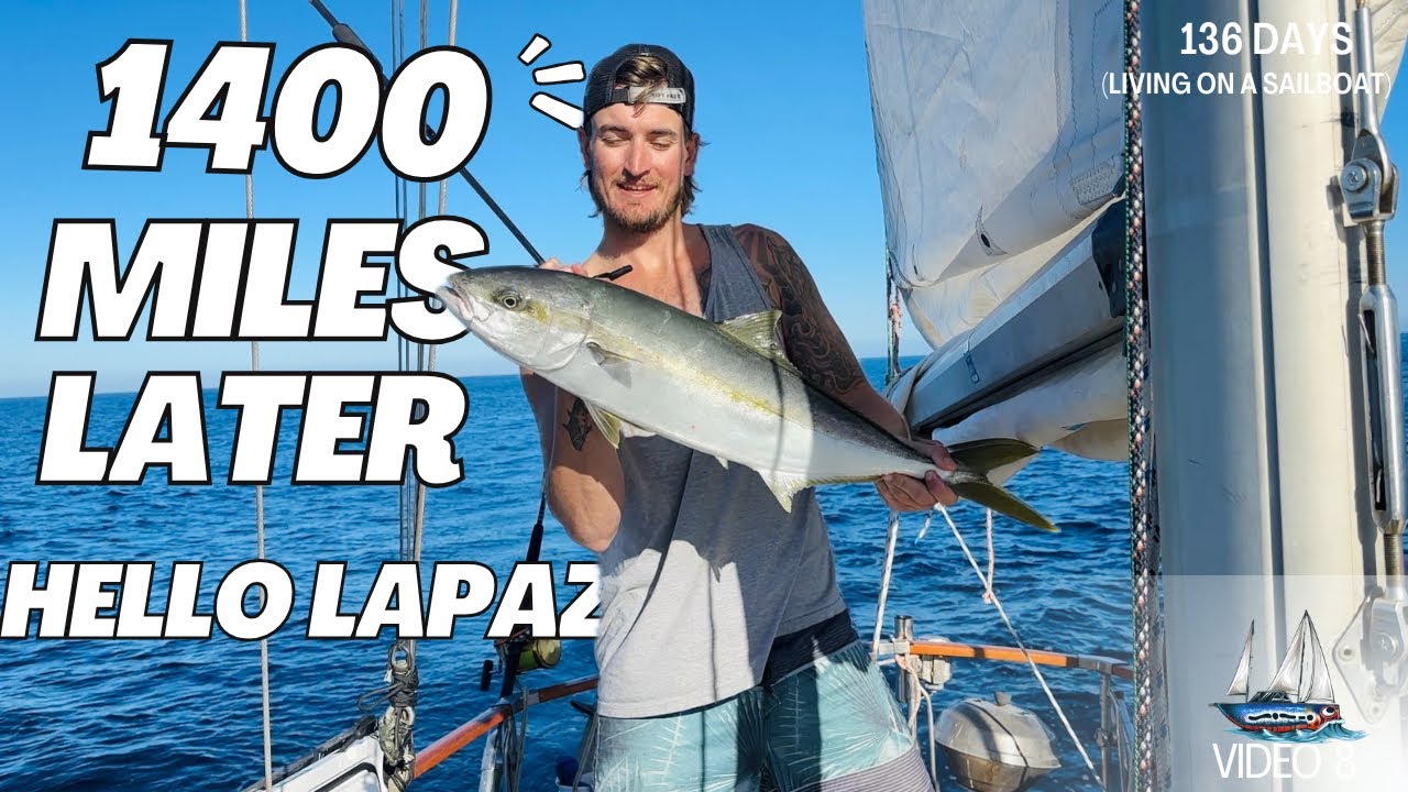 Sailing 9 From Fuel Disaster to La Paz | 1,400 Miles Down Baja | Nauticat 43