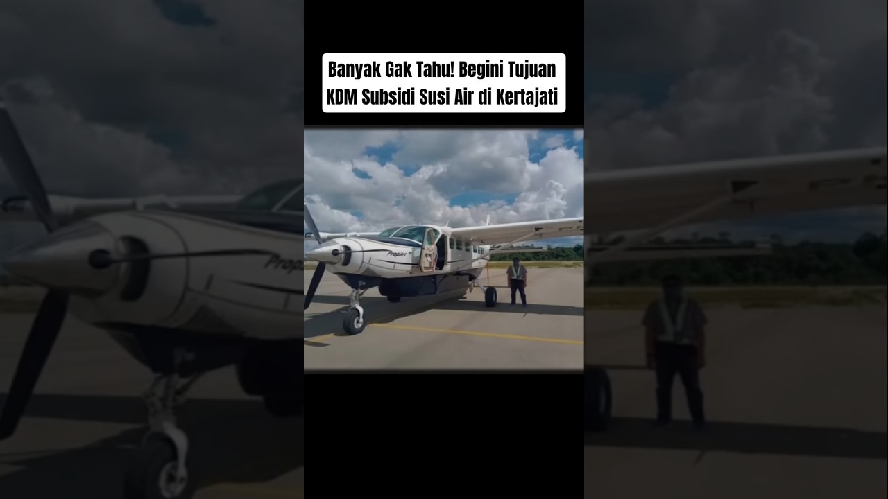 Banyak Gak Tahu! Begini Tujuan KDM Subsidi Susi Air di Kertajati #cakhanto