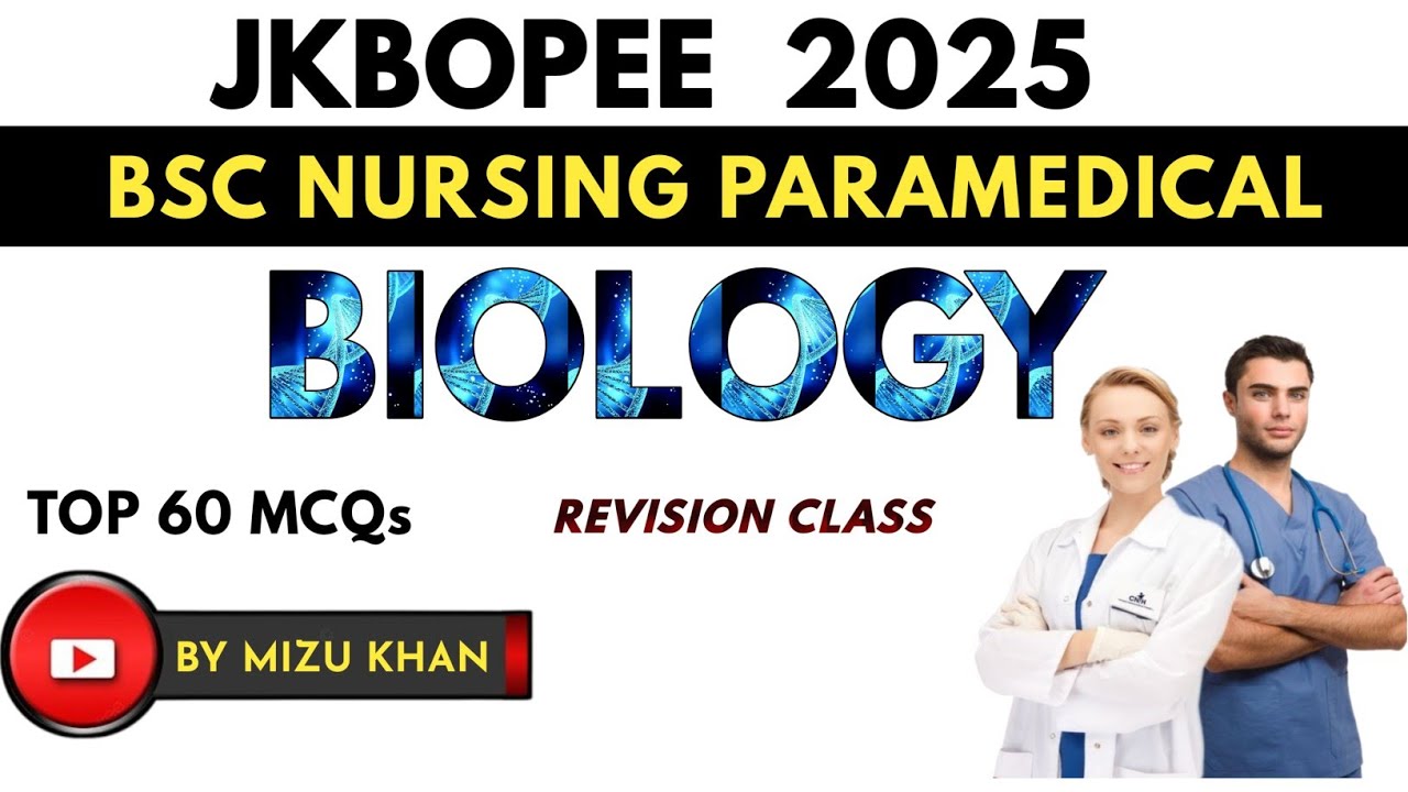 JKBOPEEB BSC NURSING | BIOLOGY  IMPORTANT MCQS | MOST  FREQUENTLY ASKED QUESTIONS | JKBOPEE 2025 .