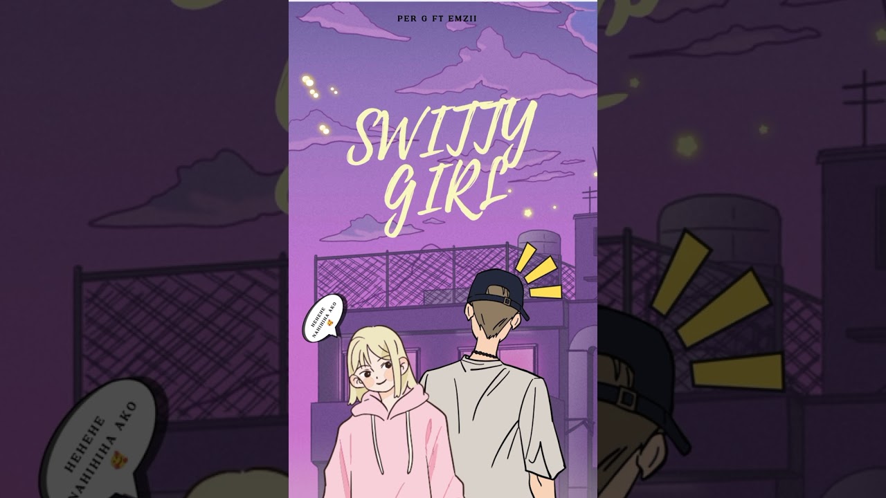 PER G _SWITTY GIRL ft EMZII  official audio music