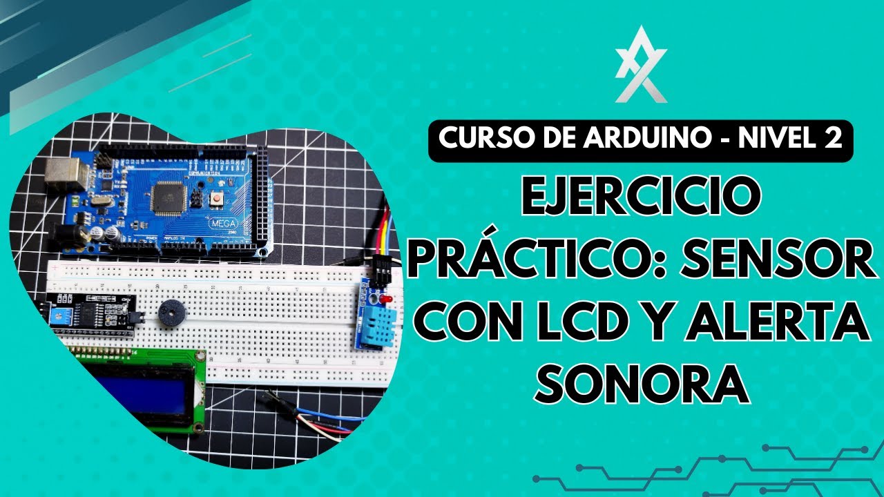 🌡️ Ejercicio Final: Sensor de Temperatura + LCD + Alarma 🔔