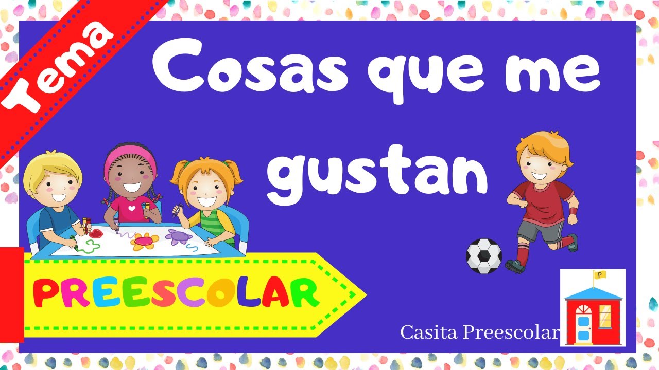 COSAS QUE ME GUSTAN Aprende en Casa