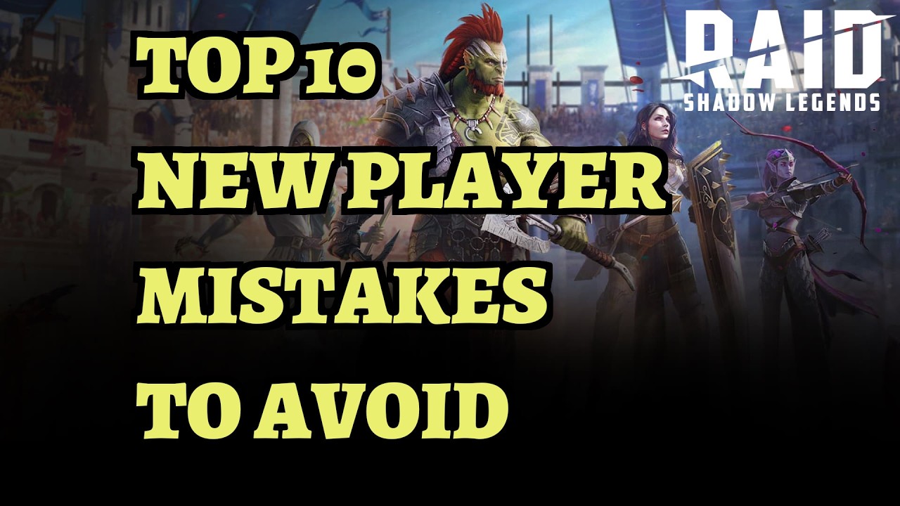 Top 10 New Player Mistakes to Avoid in RAID: Shadow Legends