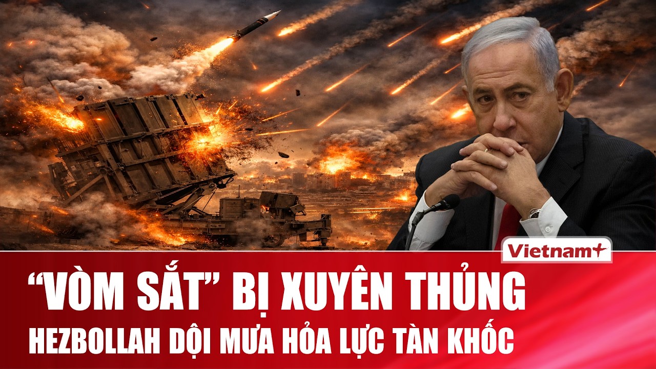 “Vòm sắt” Israel thủng lưới: Hezbollah dội mưa hỏa lực, lộ “tử huyệt” phòng không