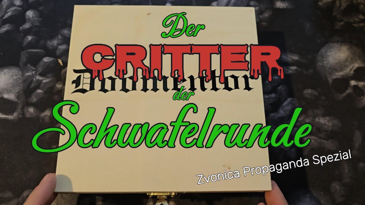 Der Critter der Schwafelrunde - Zvonica Propaganda Spezial Doomentor