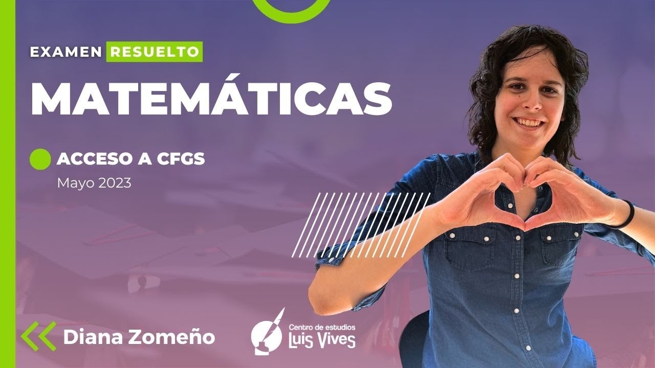 💥MATEMÁTICAS - Acceso a Ciclos de Grado Superior mayo 2023 - RESUELTO COMPLETO