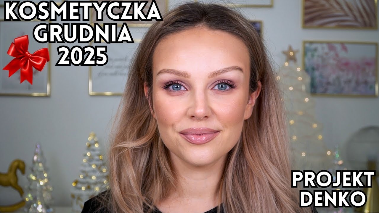 Denko i Kosmetyczka Grudnia 2025 🎄