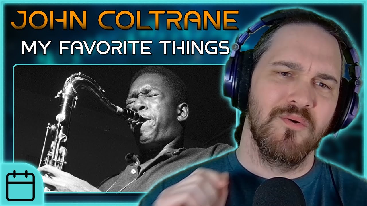A JAZZY TAKE on The Sound of Music // John Coltrane - My Favorite Things // Composer Reaction