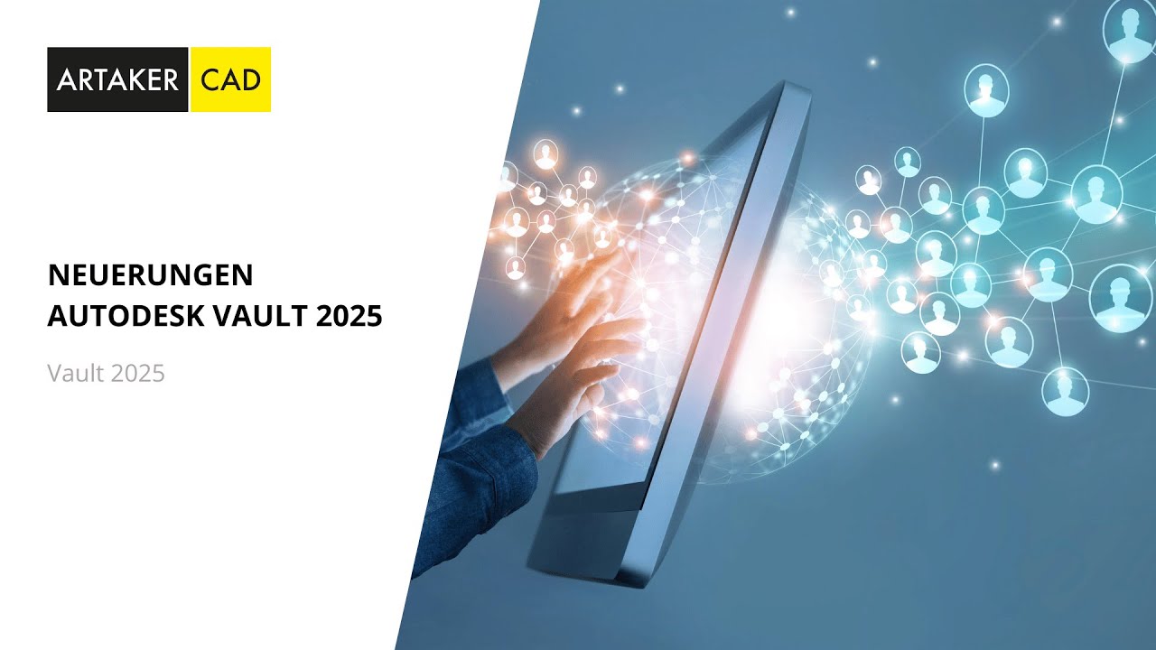 Autodesk Vault 2025 | neue Funktionen