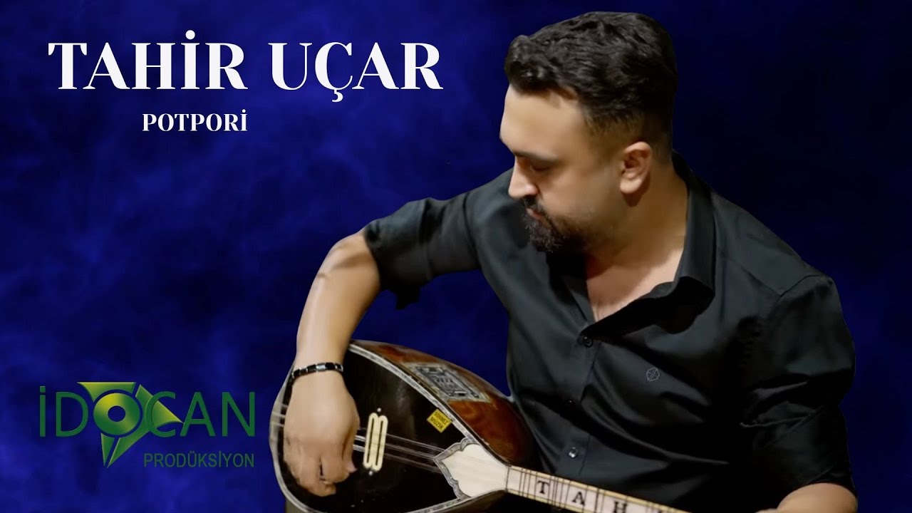 Tahir Uçar  Potpori