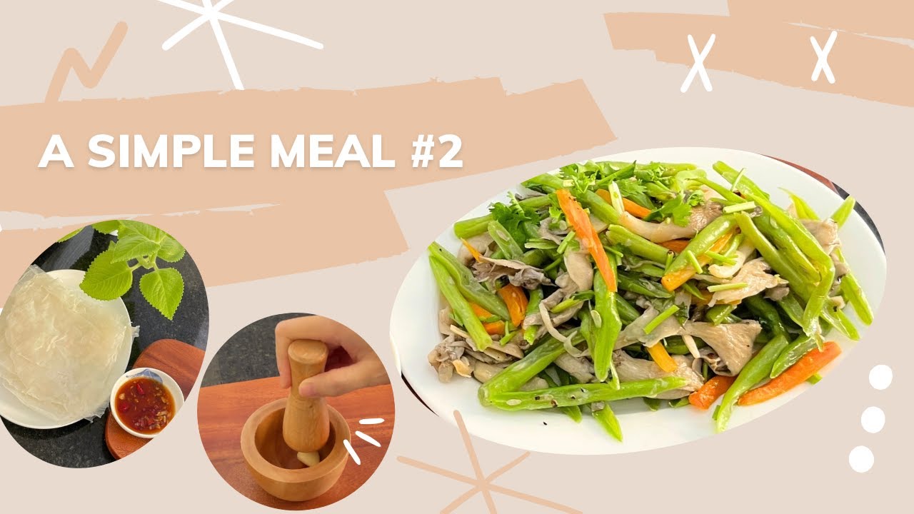 A Simple Meal 2 | Green Beans with Gray Oyster Mushrooms