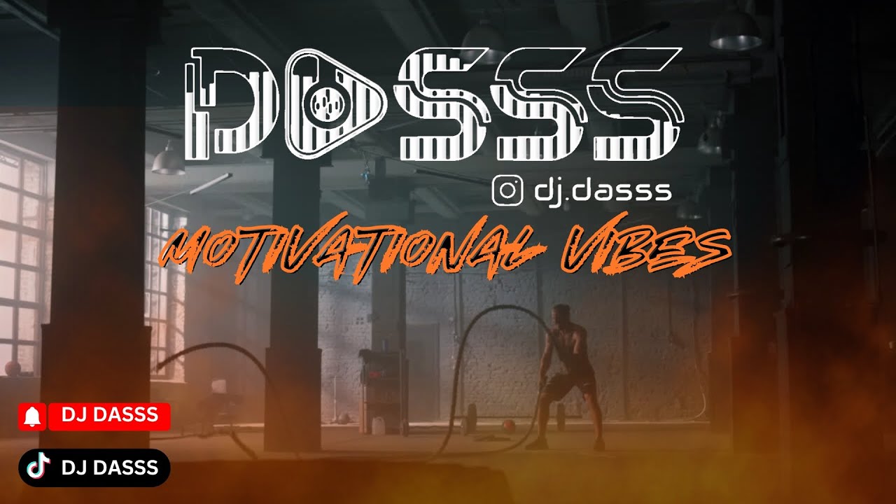 DJ Dasss | Club Hits | Motivational Vibes