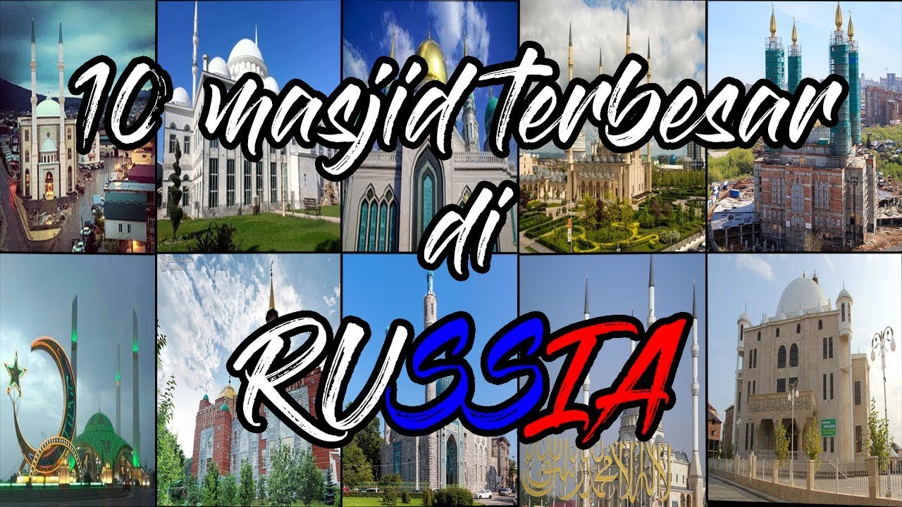 10 Masjid Terbesar Di Rusia