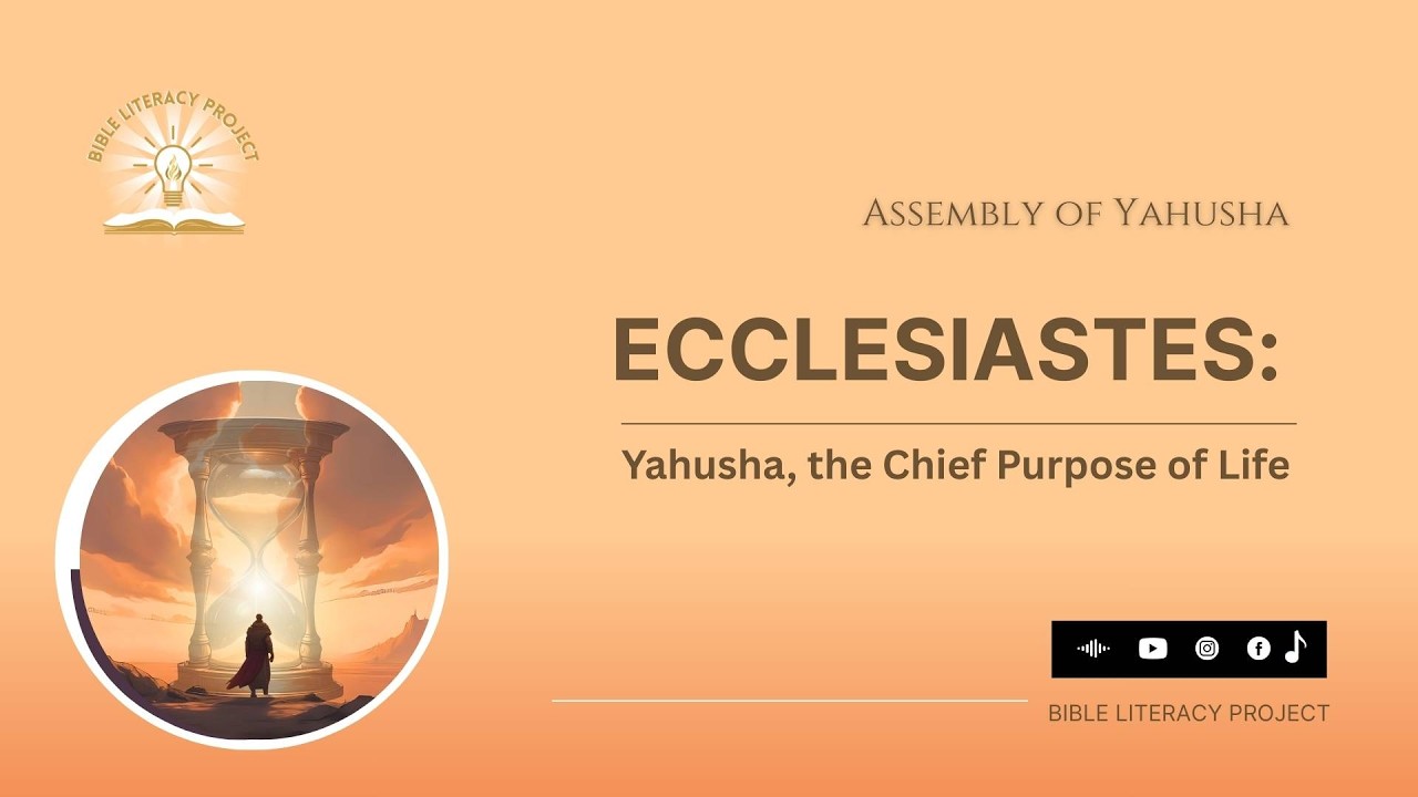 BLP 23 - ECCLESIASTES : Yahusha, the Chief Purpose of Life #BLP #ecclesiastes #readthebible