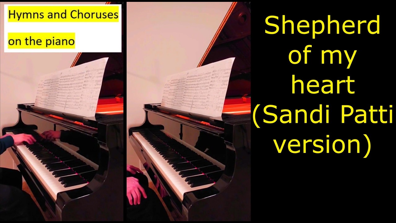 Shepherd of my heart (Sandi Patti version)