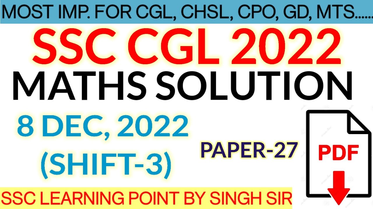 SSC CGL 2022 MATHS || CGL (8 DEC,2022 3rd Shift) Solved Paper by Singh Sir || CGL MATHS SOLUTION