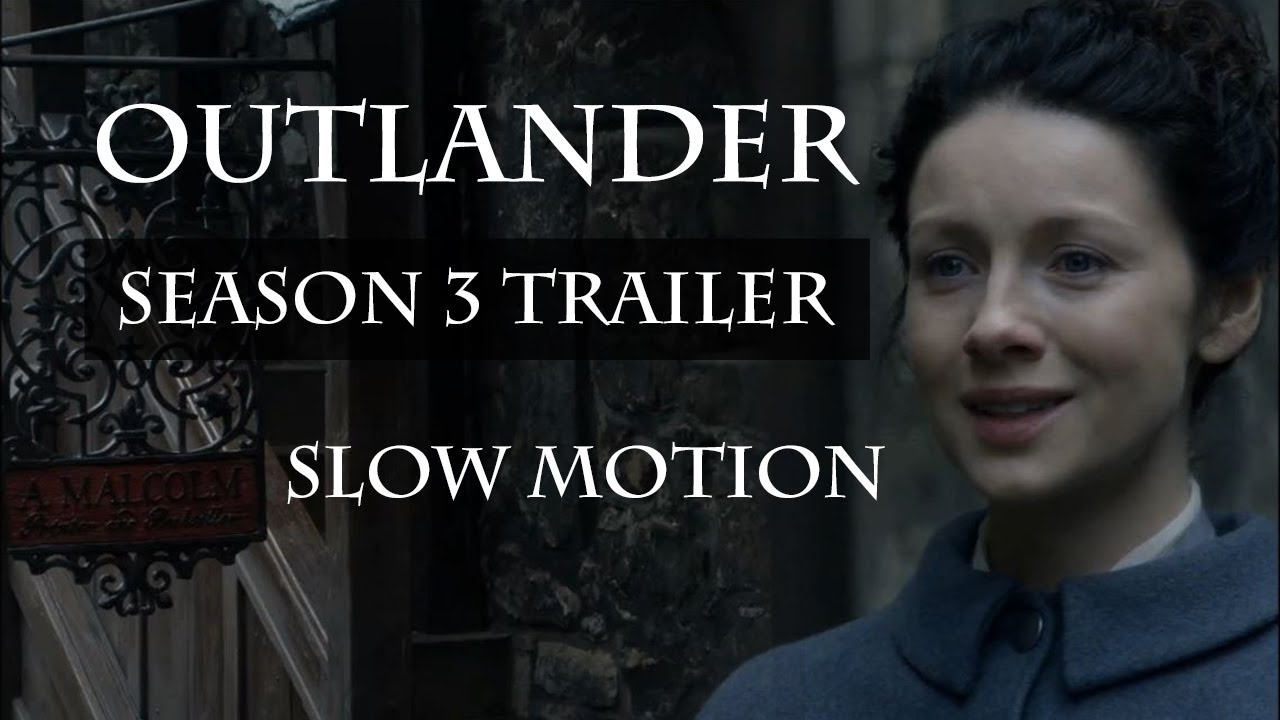Outlander Season 3 Trailer [] Slow Motion Version