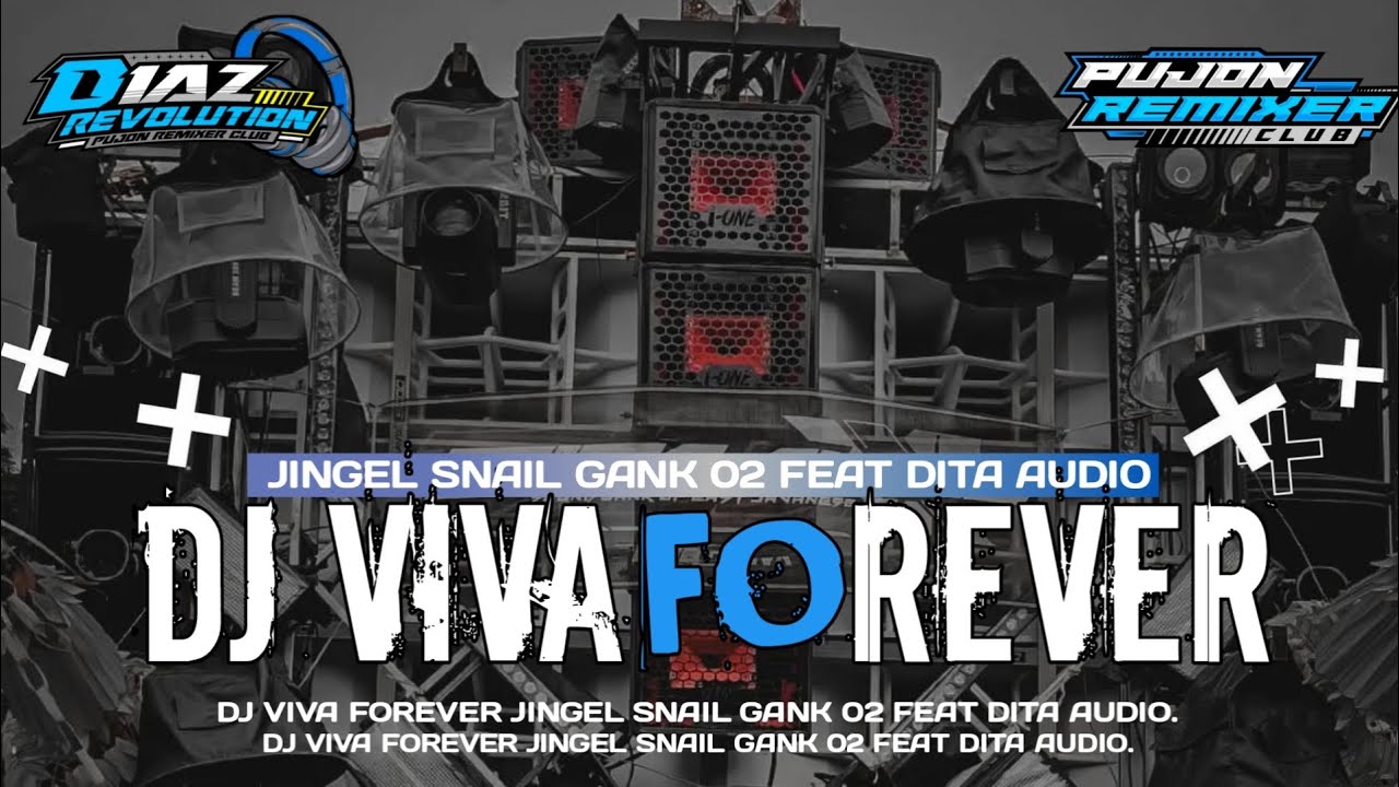 DJ VIVA FOREVER || JINGEL SNAIL GANK O2 FEAT DITA AUDIO