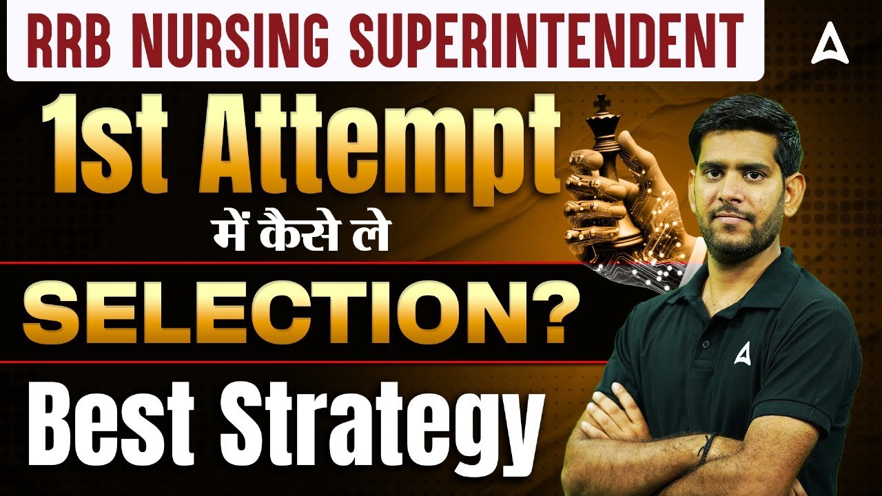 How to Crack RRB Nursing Superintendent Exam in First Attempt? | RRB Nursing Preparation 2024