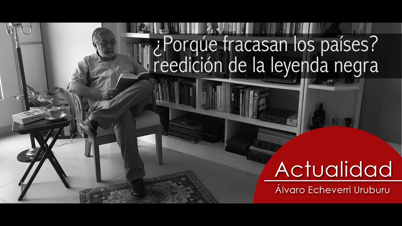 Porqué fracasan los países, de Acemoglu y Robinson. Reedición de la leyenda Negra.