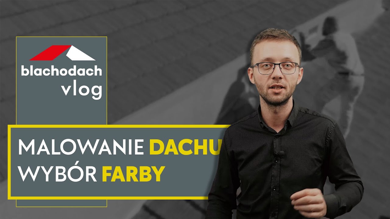 Na co zwrócić uwagę przy wyborze farby do malowania dachu –BLACHODACH