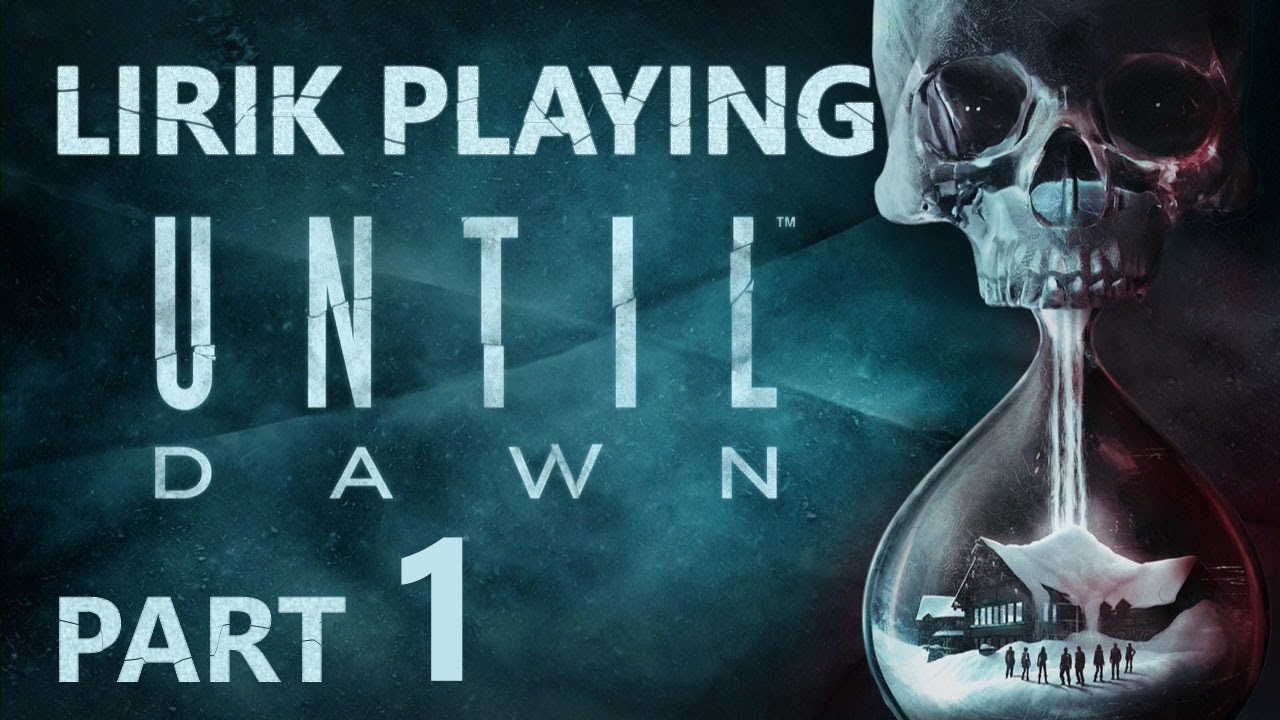 Lirik playing Until Dawn - Part 1