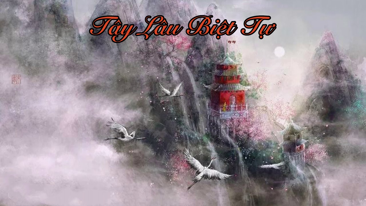 {PHIÊN ÂM THUẦN VIÊT}TÂY LÂU BIỆT TỰ/西楼别序 - Doãn Tích Miên/Tiểu Điền Âm Nhạc Xã