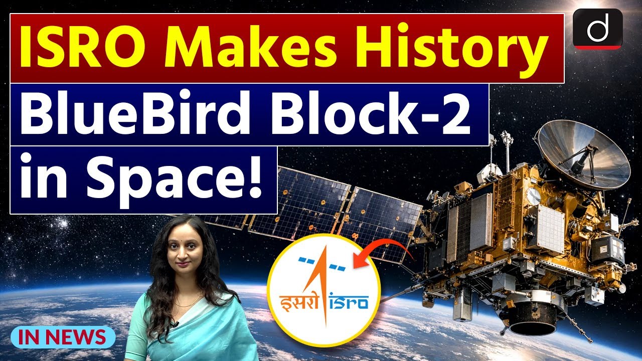 Bluebird-Block 2 Satellite | ISRO | Science & Technology | InNews | Drishti IAS English