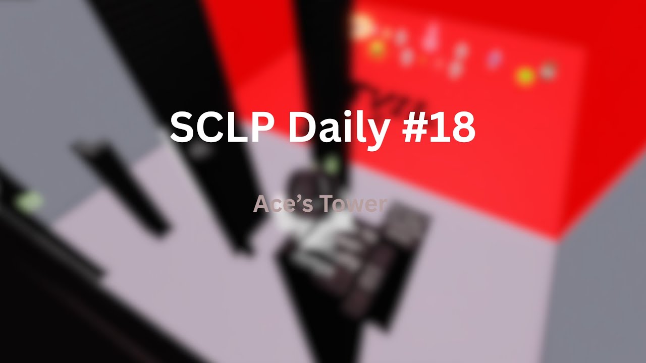 SCLP Daily #18| Ace's Tower