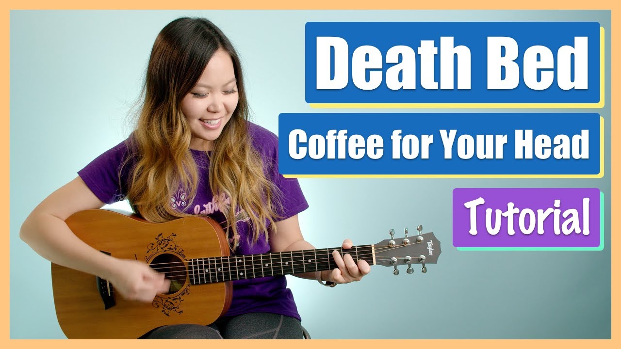 Death Bed Guitar Lesson Tutorial (Coffee for Your Head) - Powfu [Chords|Strum|Full Cover] (No Capo!)
