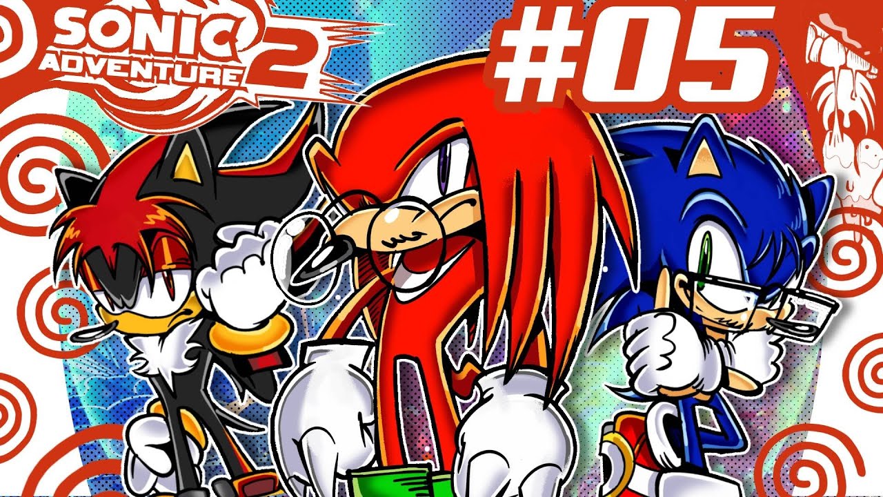 ESSA MÚSICA É F0D4... - SONIC ADVENTURE 2 #05