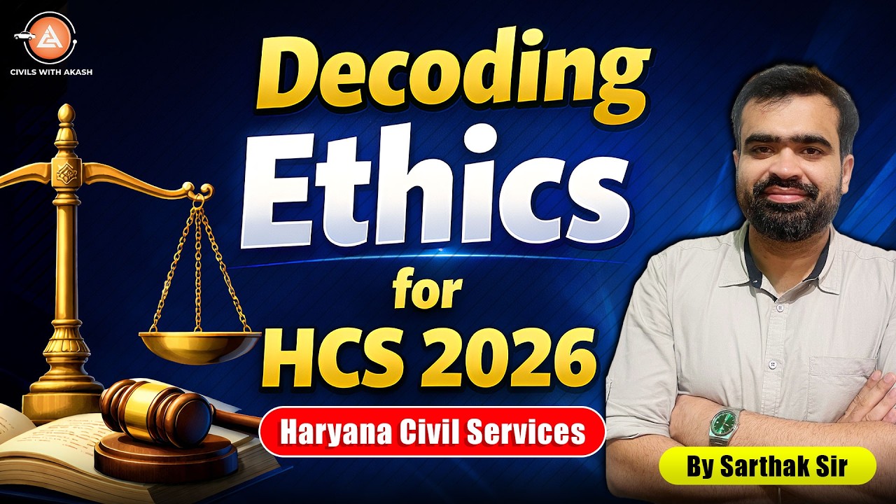 Ethics for HCS 2026: Master UPSC Moral Power, Case Studies & Scoring Secrets You Must Know! Class- 3
