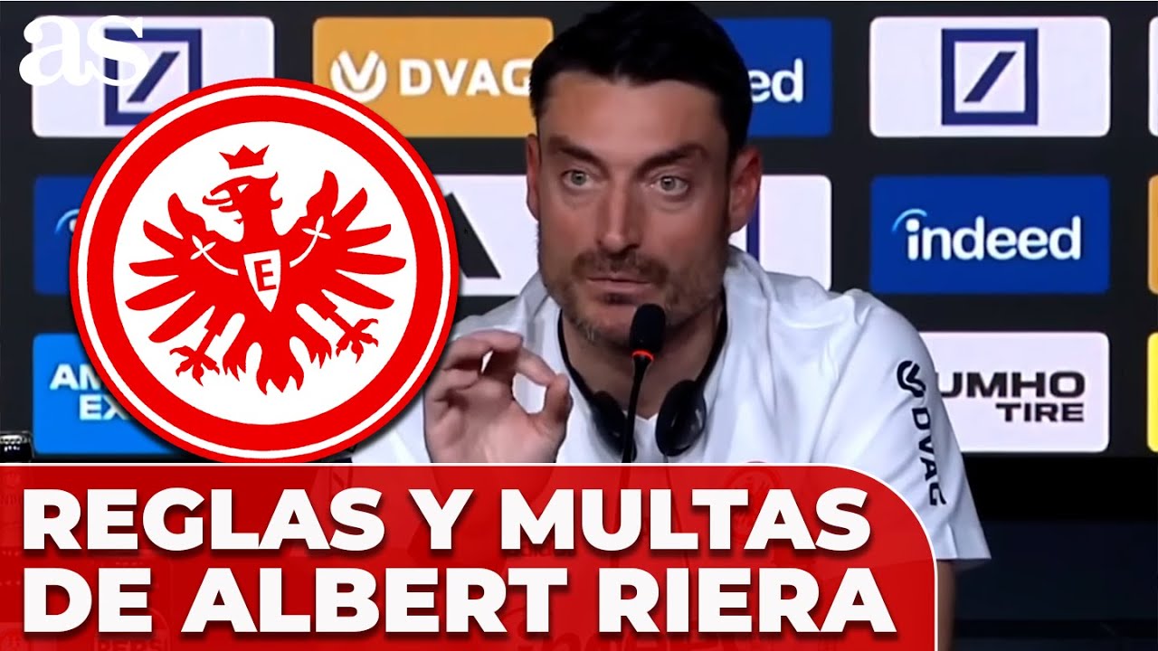 Las tres 'REGLAS DE ORO' de RIERA y sus MULTAS en su llegada como entrenador del Eintracht