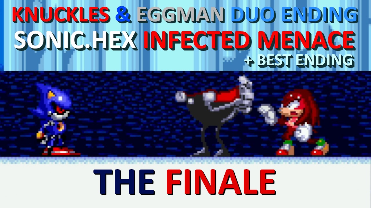 THE NEW BEST ENDING! | Sonic.HEX Infected Menace (+ Knuckles & Eggman Ending)