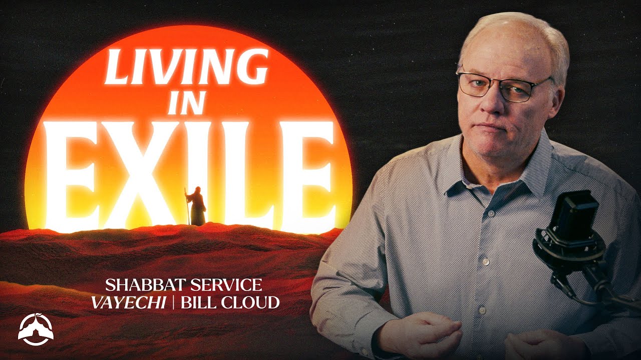 Living In Exile | Vayechi | Bill Cloud