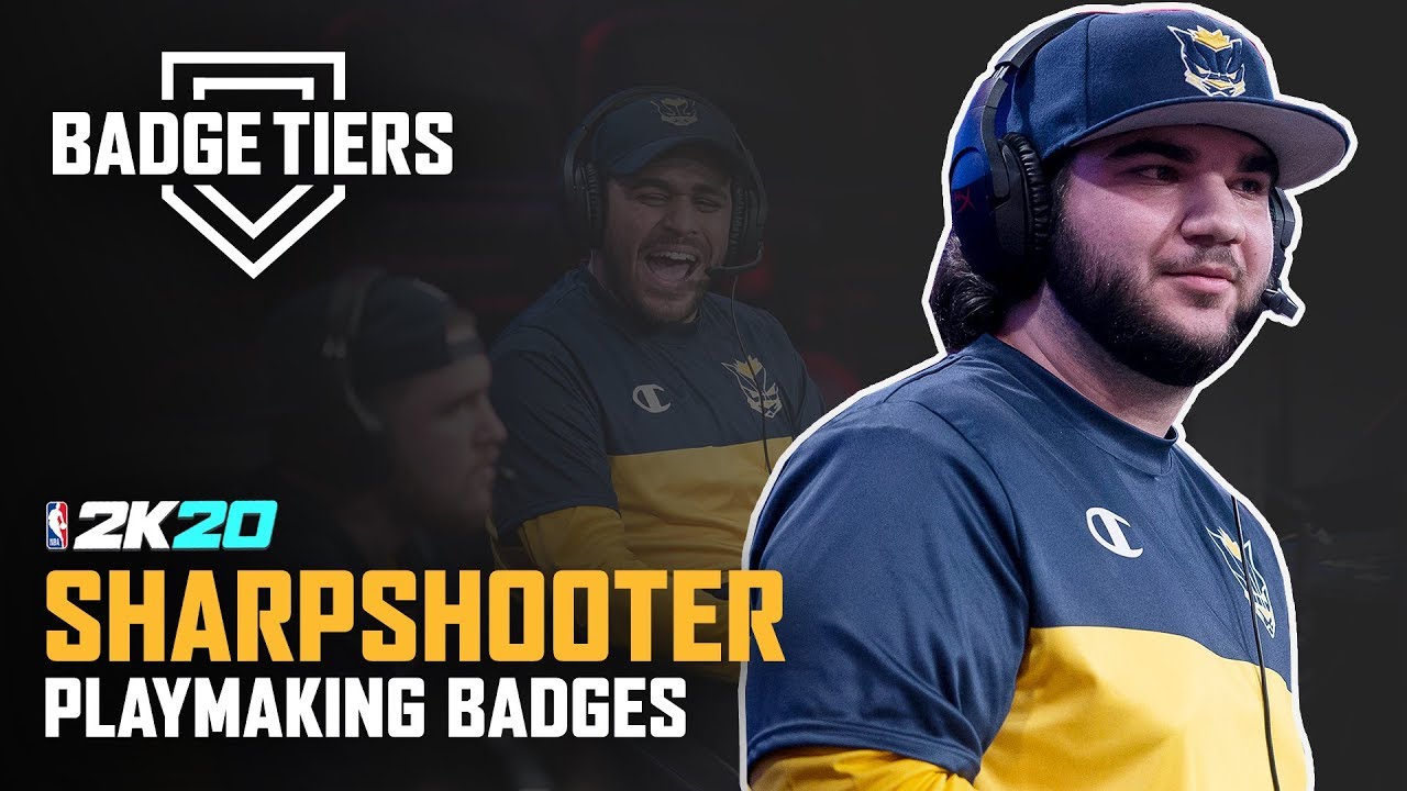 BEST PLAYMAKING BADGES FOR SHARPSHOOTERS IN 2K20 - BADGE TIER LIST