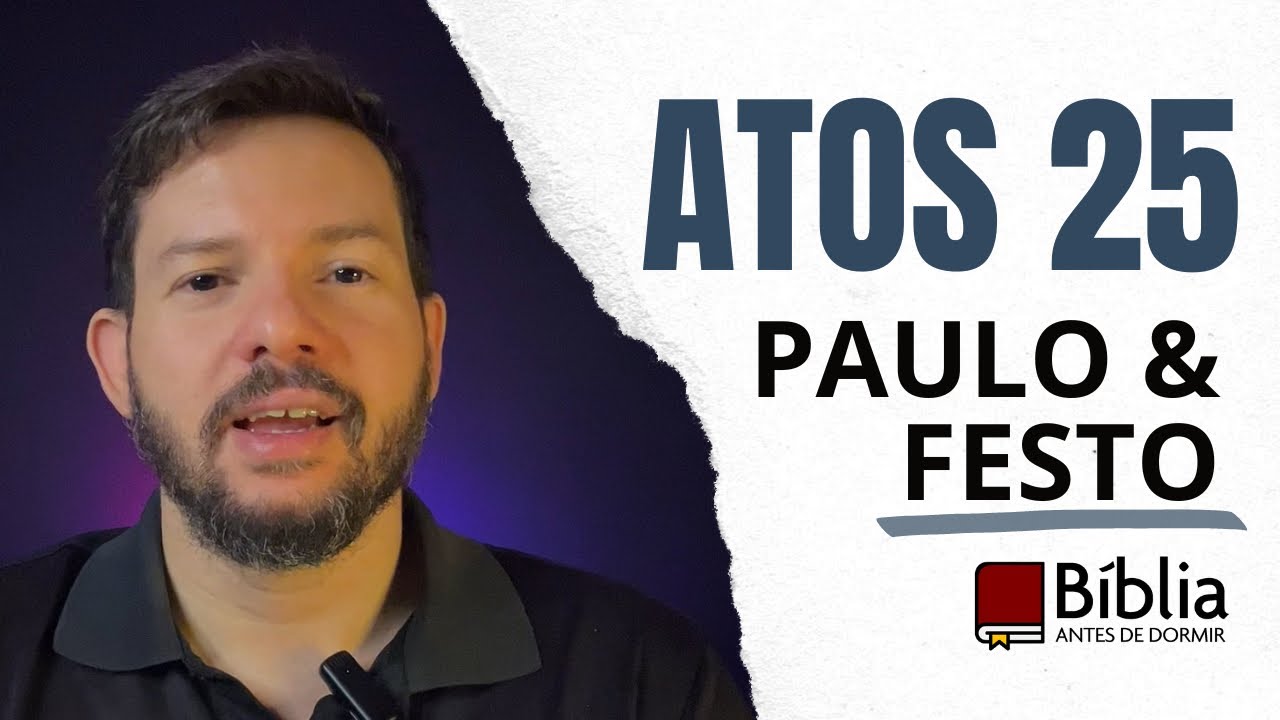 Atos 25, Paulo é julgado por Festo - Pr Victor Soares