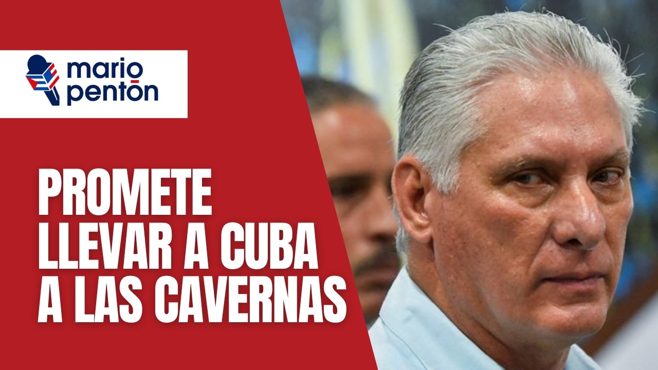 Díaz-Canel se atrinchera y promete llevar al país a las cavernas antes de negociar con EEUU